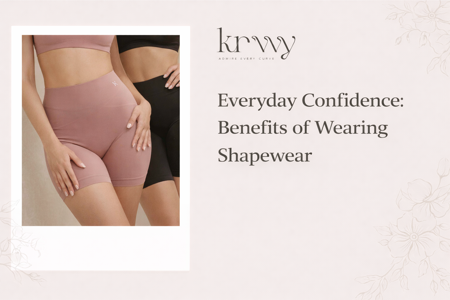 Everyday Confidence: Benefits of Wearing Shapewear