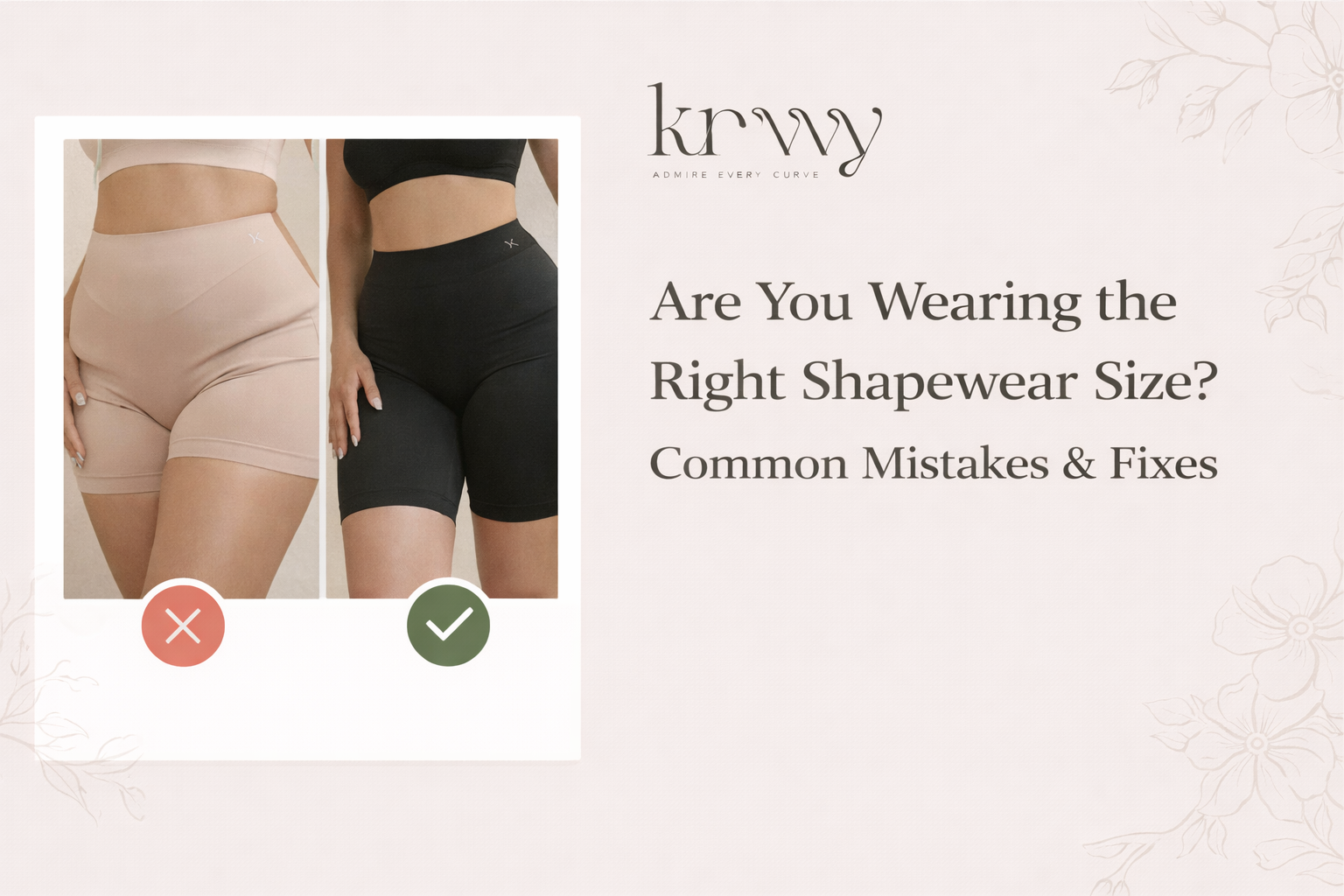 Are You Wearing the Right Shapewear Size? Common Mistakes & Fixes