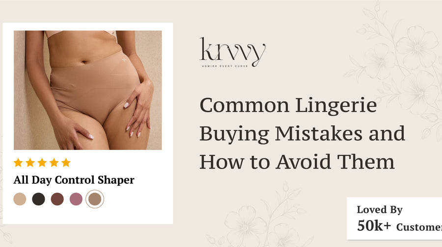 Common Lingerie Buying Mistakes and How to Avoid Them